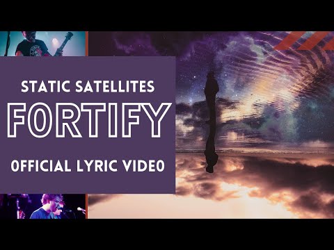 Static Satellites - Fortify | Official Lyric Video