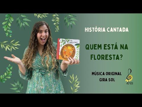 Quem está na floresta? - História Cantada | Música original Gira Sol