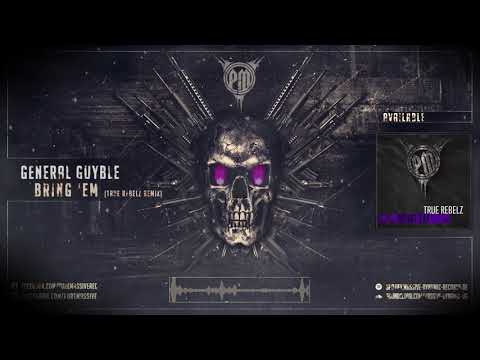 General Guyble - Bring Em (True Rebelz Mix)Radio Version