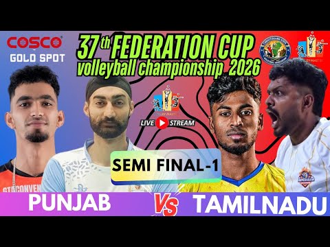 SEMI FINAL 1 | MEN| TAMILNADU  VS PUNJAB| 37TH FEDERATION CUP VOLLEYBALL RAIPUR 2026