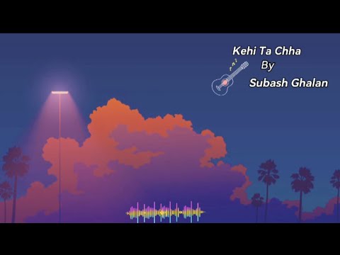 Subash Ghalan - Kehi Ta Chha | Prod by @Foeseal | (Lyrical Video)