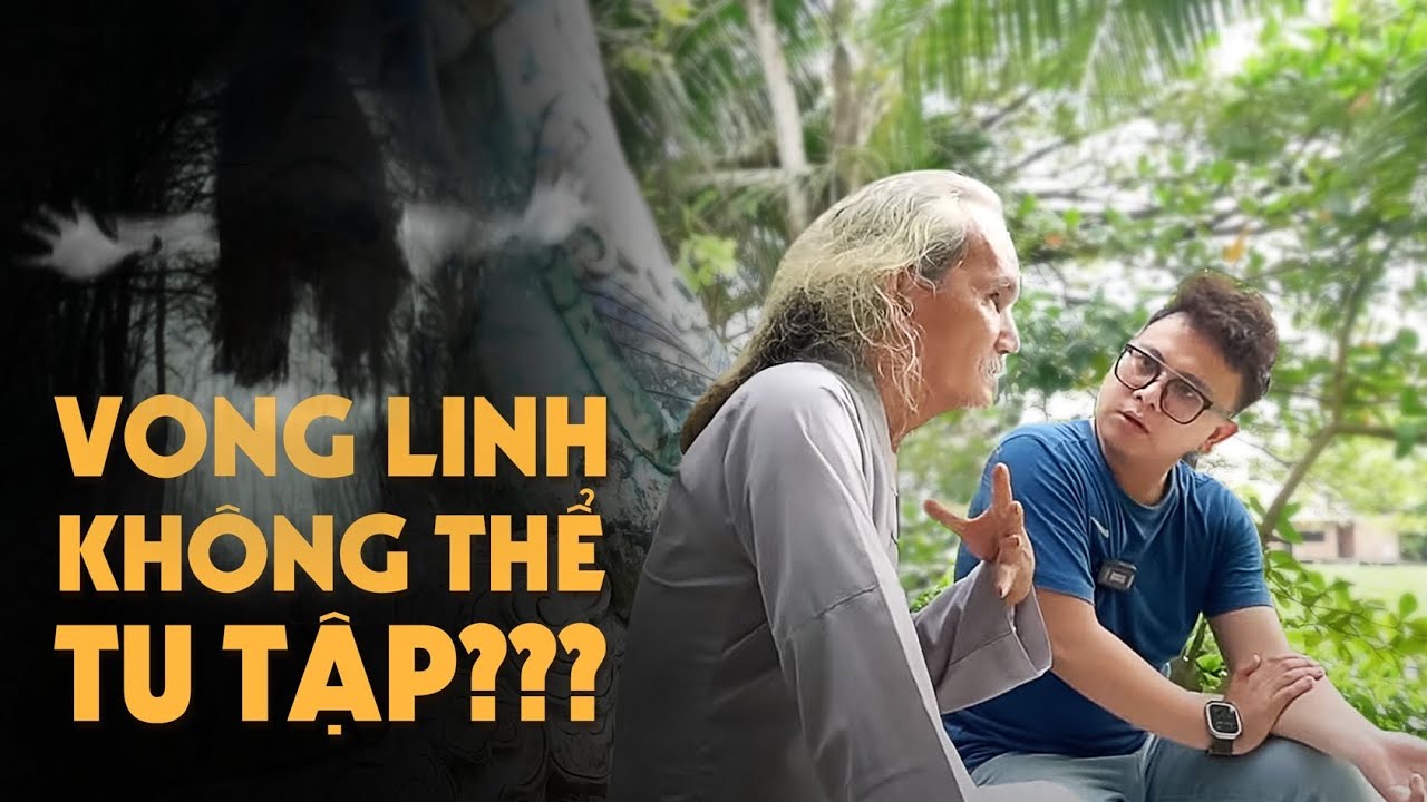 Sự thật Vong Linh Không Thể Tu Tập???