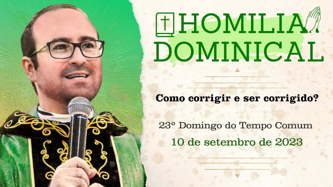 Homilia do Padre Wagner - Como corrigir e ser corrigido? - 10/09/2023