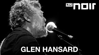 Glen Hansard - When Your Mind&#39;s Made Up (live bei TV Noir)