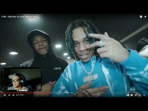 C Blu - Drip feat. B-Lovee (Official Video) Flow Pro Reaction