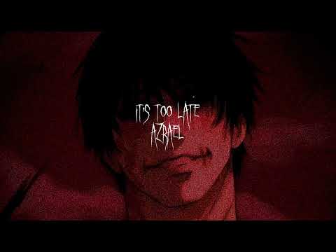 It's too late - Azrael - tiktok - (scars - dionnysuss)