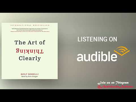 The Art of Thinking Clearly - Rolf Dobelli FULL Audiobook