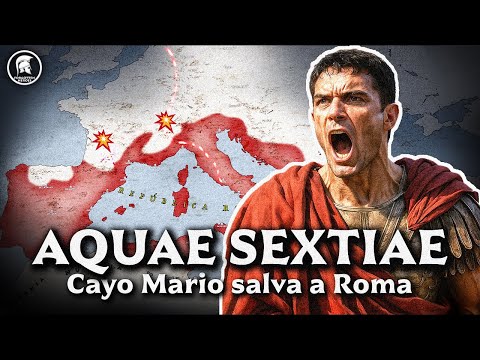 When Gaius Marius SAVED Rome | Aquae Sextiae (102 BC)