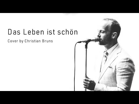Das Leben ist schön (Cover von Christian Bruns); Lied für Beerdigung und Trauerfeier