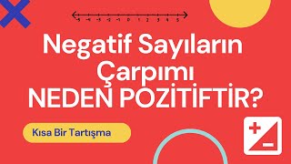 Negatif Sayıların Çarpımı Neden Pozitiftir?