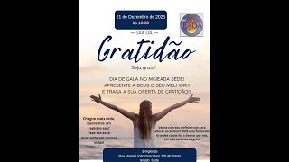CULTO DA GRATIDÃO - 21 12 25
