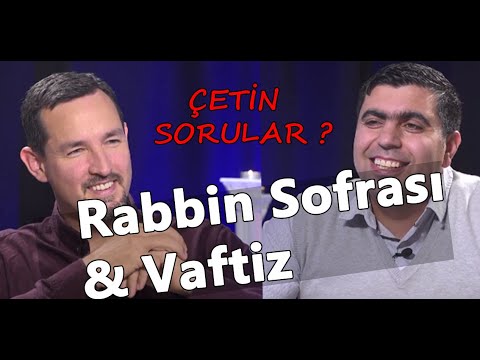 Çetin Sorulara Cevaplar 10.Bölüm - Rabbin Sofrası ve Vaftiz Nedir?