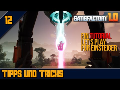 ⚡TIPPS und TRICKS im EARLY GAME - 12 - SATISFACTORY 1.0 - Tutorial Let's Play für Einsteiger+ Fortg.