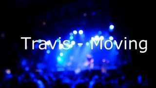Travis - Moving ***Live***