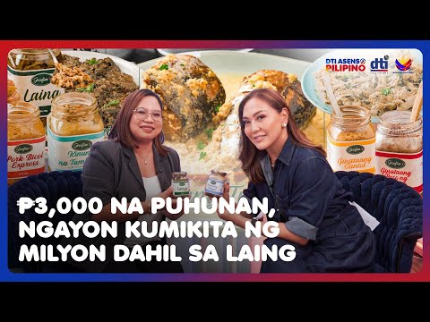 P3,000 na Puhunan, Kumikita na ng Milyon Ngayon Dahil sa Laing | DTI: ASENSO PILIPINO