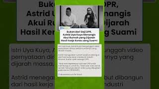 Tangisan Astrid Kuya usai Singgung soal Insiden Rumah Dijarah Massa, Sebut Bukan Hasil dari Gaji DPR
