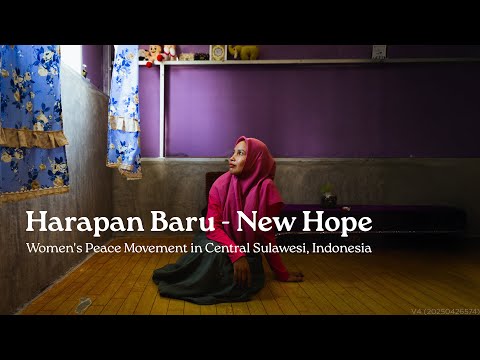 [Full version] Harapan Baru - New Hope: Women's Peace Movement in Central Sulawesi