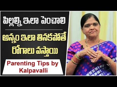 Parenting tips by psychologist kalpavalli - every parent must watch