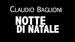 CLAUDIO BAGLIONI / NOTTE DI NATALE / LYRIC VIDEO