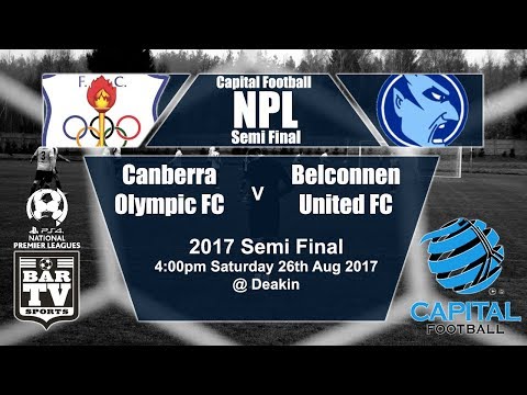 2017 Capital Football - Semi Final - Canberra Olympic FC v Belconnen United FC