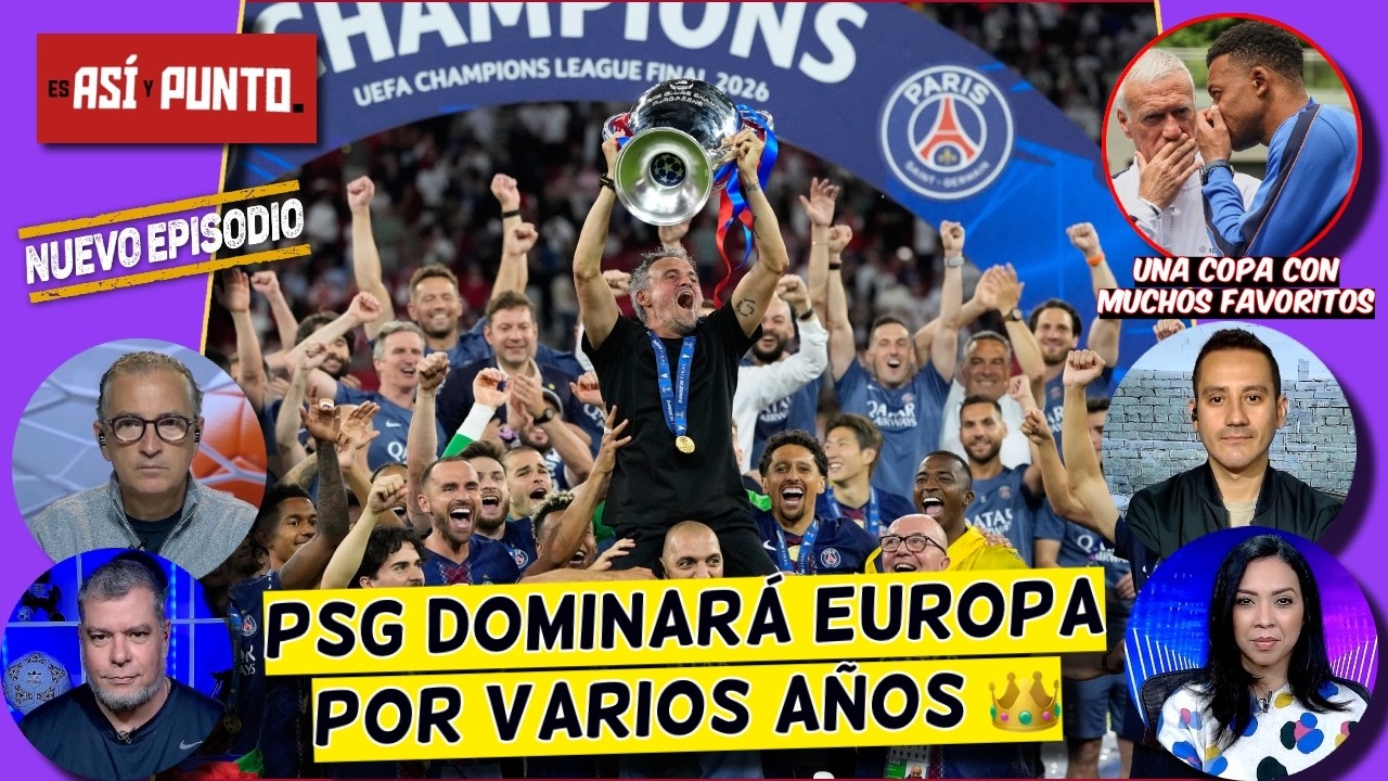 PSG: EL NUEVO REY DE EUROPA llegó PARA QUEDARSE por MUCHO TIEMPO. ¡ACOSTÚMBRENSE! | Es Así y Punto