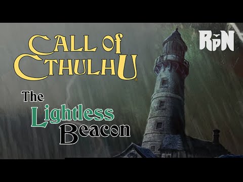 The Lightless Beacon (One-Shot) | Call of Cthulhu 7E (Actual Play)