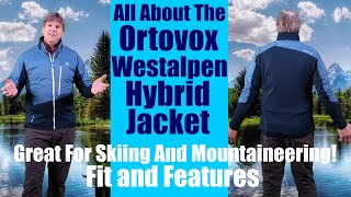 Reviewing The Ortovox Westalpen Hybrid Jacket