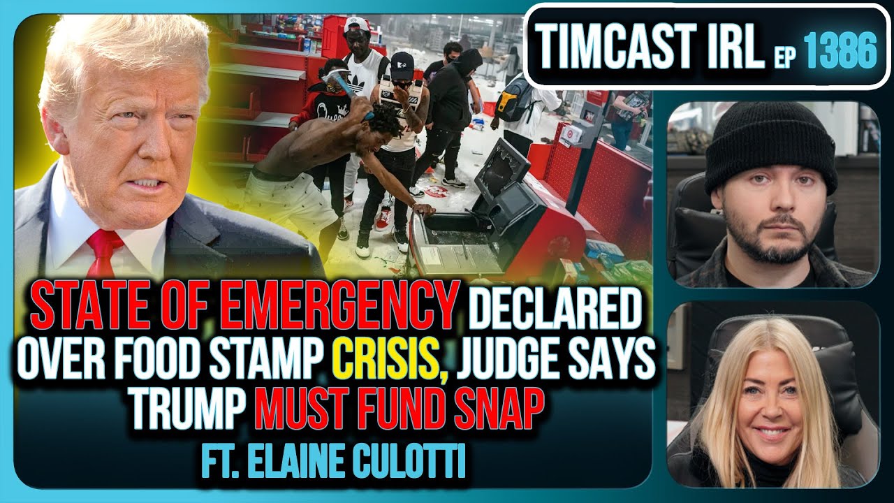 STATE OF EMERGENCY Declared Over Food Stamp CRISIS, Judge Says Trump MUST FUND SNAP | Timcast IRL