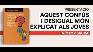 Presentació: Aquest confús i desigual món explicat als joves