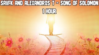Savfk and Alexandros T - Song of Solomon - [1 Hour] [No Copyright Soundtrack Music]