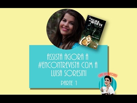 #Encontrevista com Luisa Soresini - Parte 1