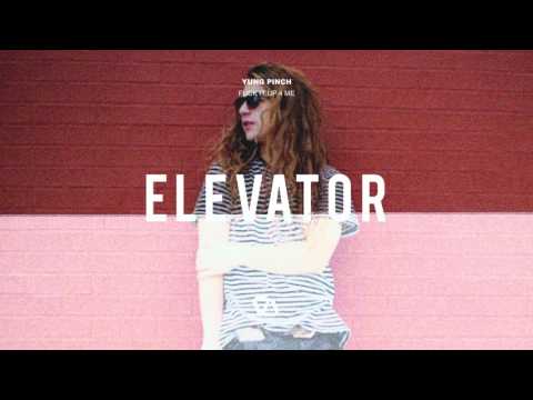 Yung Pinch - Fuck It Up 4 Me