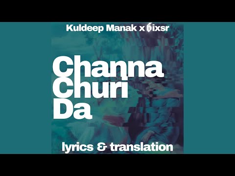 Channa Churi Da - Kuldeep Manak x 6ixsr // Heer Ranjha Story // (Lyrics & Translation)