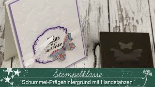 Stempelklasse #50 | Schummel Prägehintergründe mit Handstanzen kreiert | Schmetterlinge & Elefanten