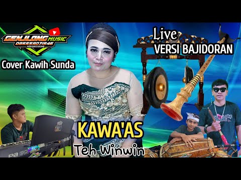 KAWAAS | COVER KAWIH SUNDA - TEH WINWIN (Genjlong music) Bajidor