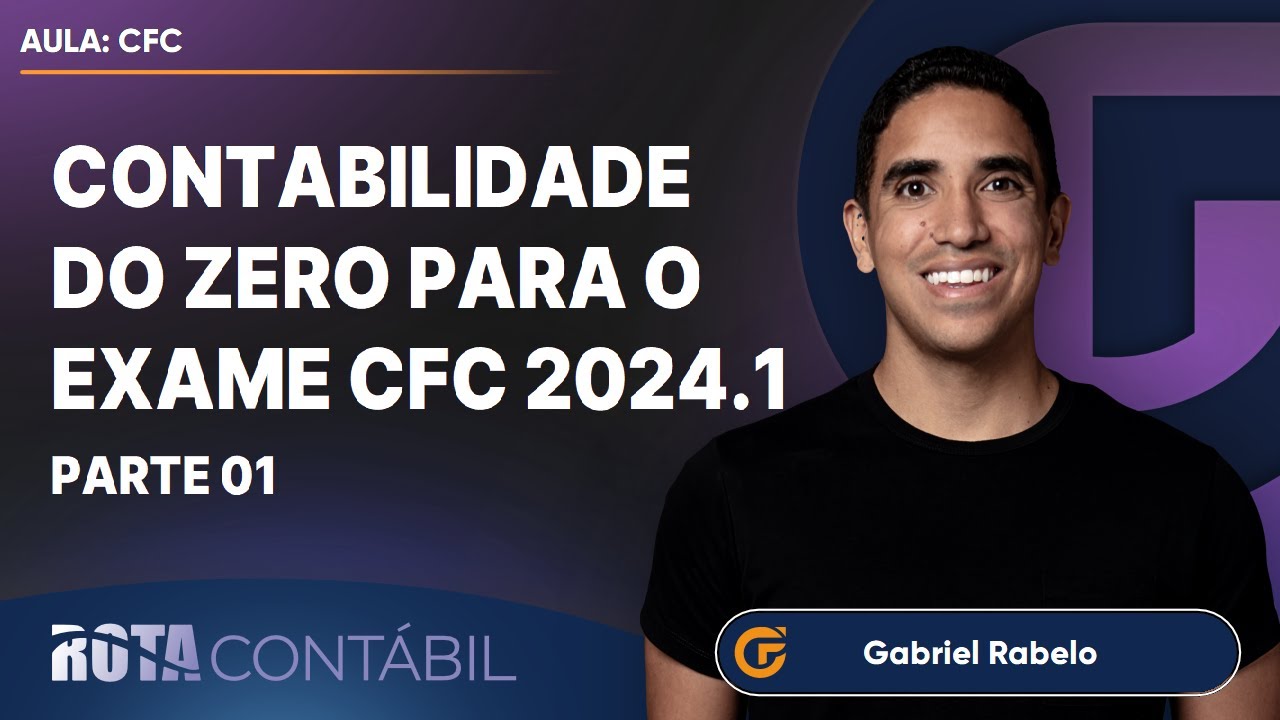 CONTABILIDADE DO ZERO PARA O EXAME CFC 2024.2