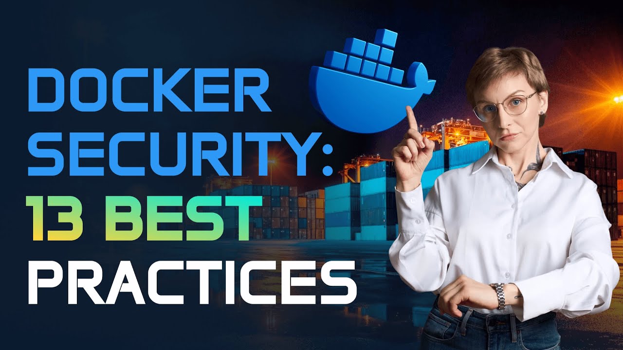 Docker Container Image Security: 13 Best Practices
