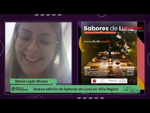 María Luján Musso, Nueva edición de Sabores de Luna en Villa Regina - Marca Patagonia | RN RADIO