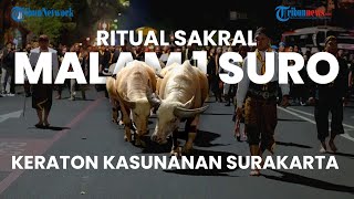 Melihat Ritual Sakral Malam 1 Suro Dalam Keraton Solo, Tak Sembarang Orang Bisa Masuk