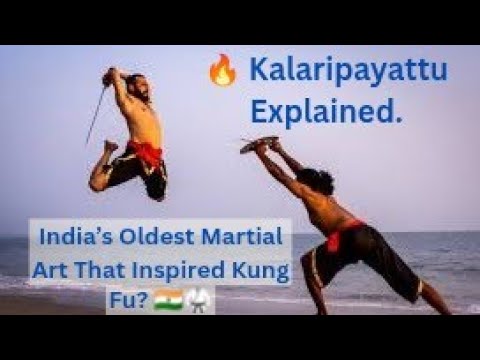 🔥 Kalaripayattu Explained | India’s Oldest Martial Art That Inspired Kung Fu? 🇮🇳🥋