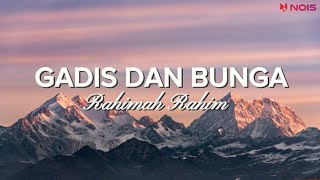 Download lagu Gadis Dan Bunga - Rahimah Rahim // Video Lirik mp3