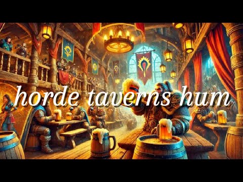 horde taverns hum 🍻🎶🔥 | warcraft music + asmr