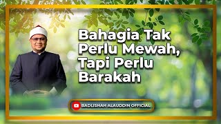 Download lagu “Bahagia Tak Perlu Mewah, Tapi Perlu Barakah” - Dato' Badli Shah Alauddin mp3 Download lagu “Bahagia Tak Perlu Mewah, Tapi Perlu Barakah” - Dato' Badli Shah Alauddin mp3