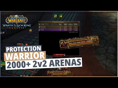WoW wotlk PvP - 2v2 Arena 2000+ rating : Prot Warrior / Preg Paladin