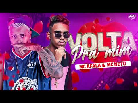 MC AFALA E MC NETO - VOLTA PRA MIM - BREGA ROMANTICO