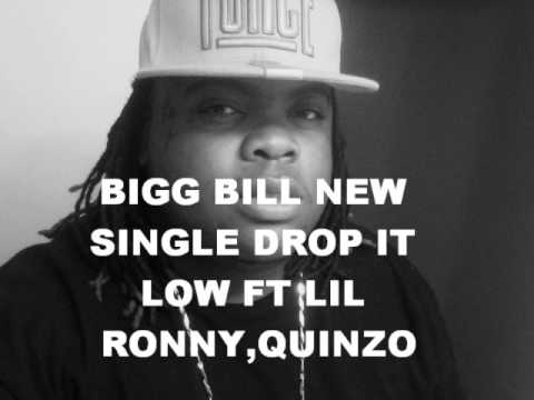 BIGG BILL DROP IT LOW FT LIL RONNY,QUINZO