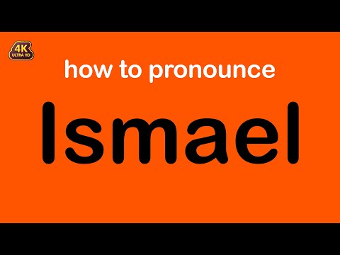 how to pronounce Ismael correctly