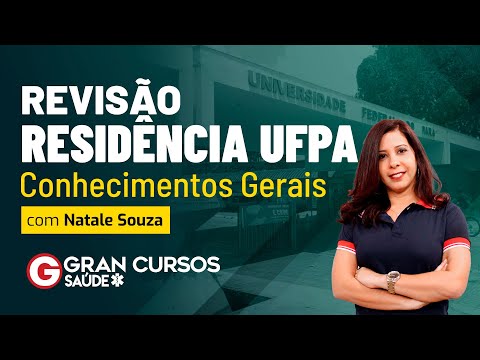 Revisão Residência UFPA - Conhecimentos Gerais com Prof. Natale Souza