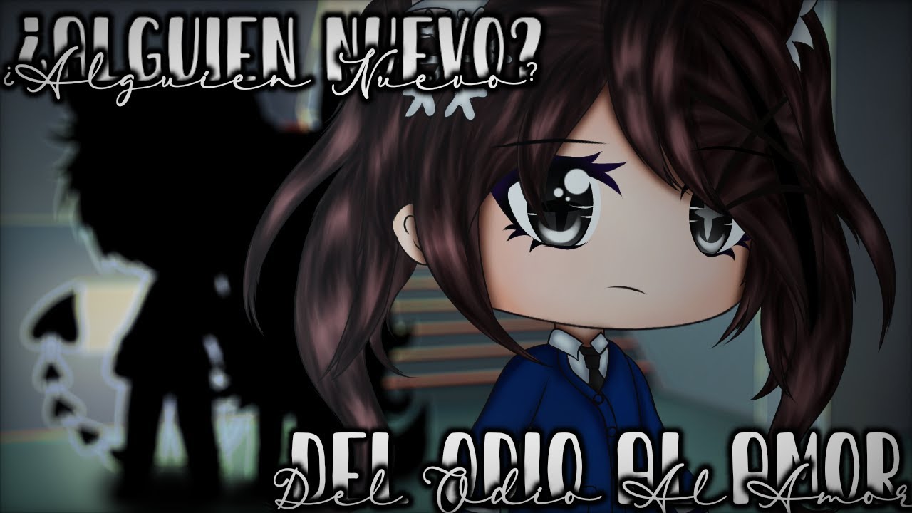 ¿Alguien Nuevo? 💔Del Odio Al Amor💖 Gacha Life •Parte 8 2/2 • - I'm Michelle