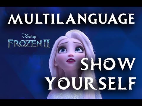Show Yourself - Frozen 2 - MULTILANGUAGE